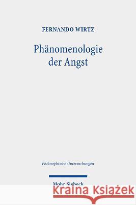 Phanomenologie Der Angst: Symbolik Und Mythologie Bei F.W.J. Schelling Und F. Creuzer Wirtz, Fernando 9783161613661 Mohr Siebeck