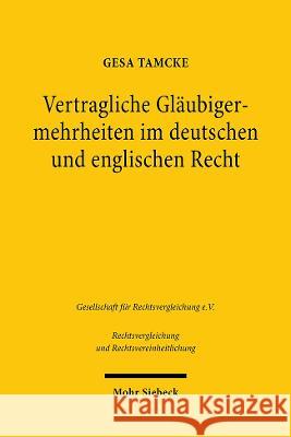 Vertragliche Glaubigermehrheiten Im Deutschen Und Englischen Recht Tamcke, Gesa 9783161613746 Mohr Siebeck
