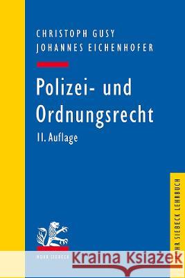 Polizei- Und Ordnungsrecht Christoph Gusy Johannes Eichenhofer 9783161615559