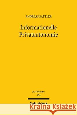 Informationelle Privatautonomie: Synchronisierung Von Datenschutz- Und Vertragsrecht Andreas Sattler 9783161619052 Mohr Siebeck