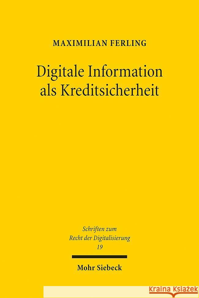 Digitale Information als Kreditsicherheit Ferling, Maximilian 9783161621352