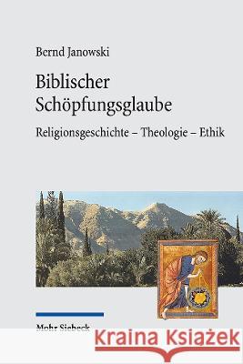 Biblischer Schöpfungsglaube Janowski, Bernd 9783161623196