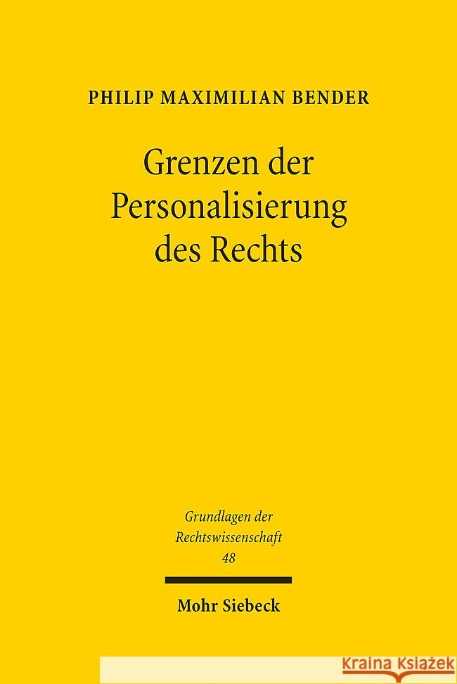 Grenzen Der Personalisierung Des Rechts Philip Maximilian Bender 9783161624230 Mohr Siebeck