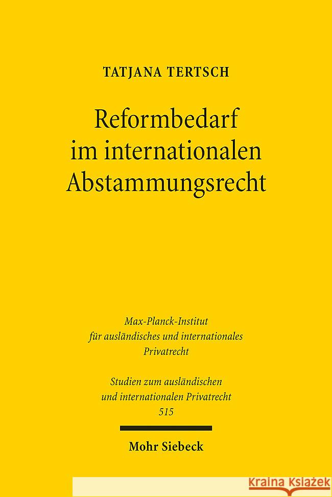 Reformbedarf im internationalen Abstammungsrecht Tertsch, Tatjana 9783161624988 Mohr Siebeck