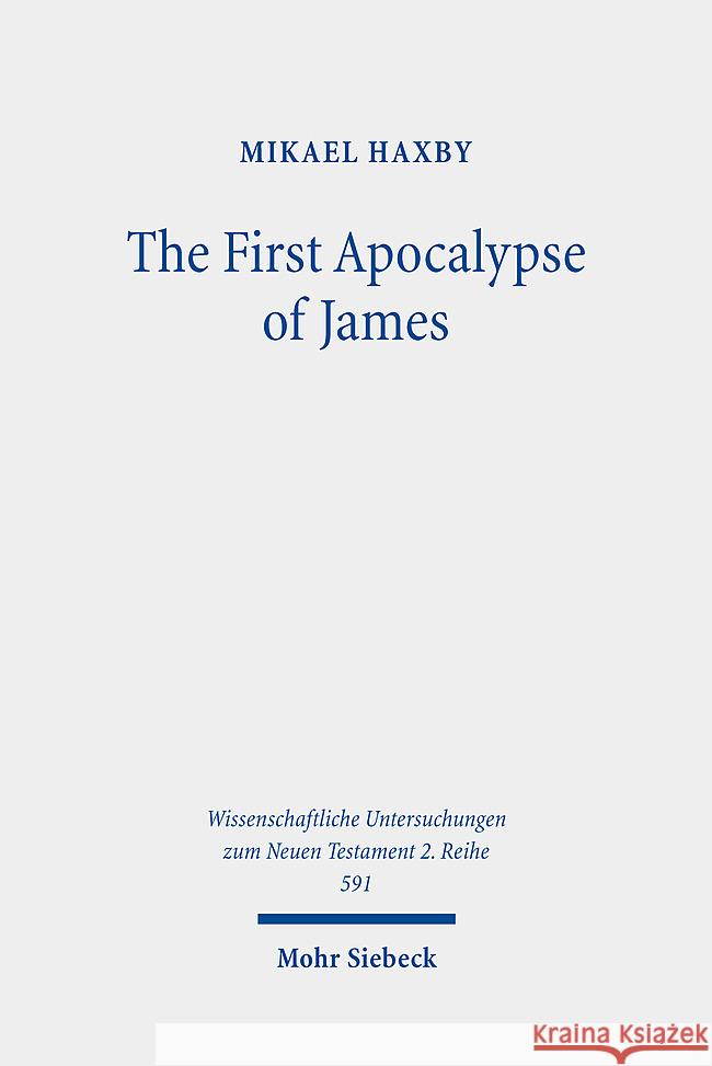 The First Apocalypse of James Haxby, Mikael 9783161625602