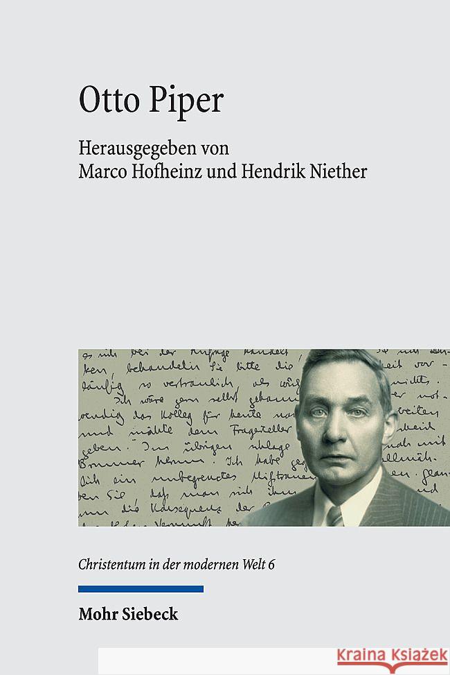 Otto Piper: Biographische, Kirchliche Und Ethische Konstellationen Zwischen Den Welten Marco Hofheinz Hendrik Niether 9783161626326 Mohr Siebeck