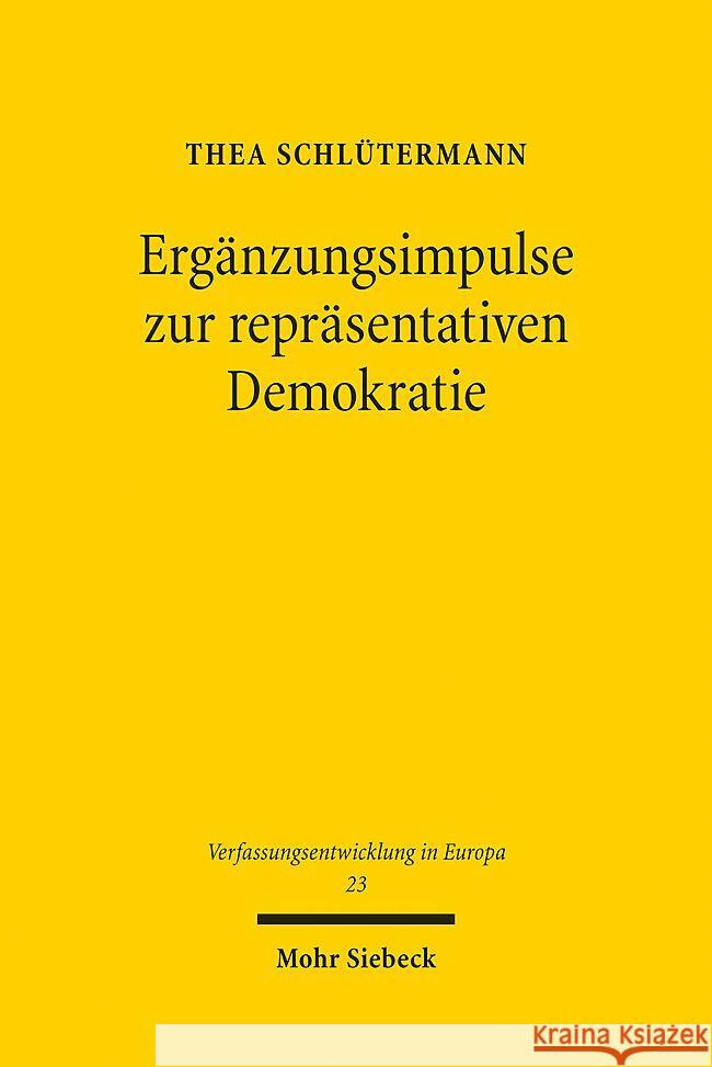 Erganzungsimpulse Zur Reprasentativen Demokratie: Ein Deutsch-Franzosischer Verfassungsvergleich Thea Schlutermann 9783161628047 Mohr Siebeck