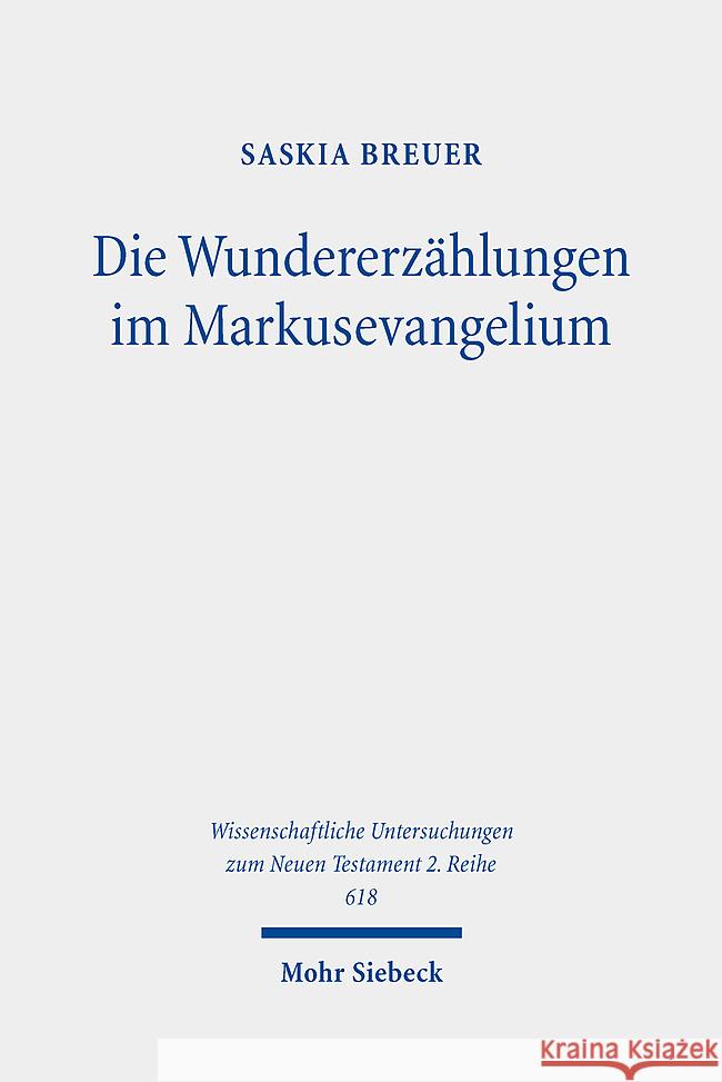 Die Wundererzählungen im Markusevangelium Breuer, Saskia 9783161632488