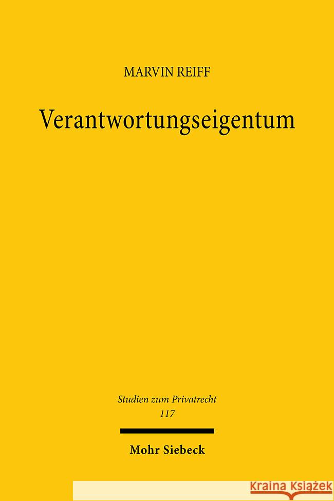 Verantwortungseigentum: Idee, Umsetzung Und Kritik Eines Alternativen Eigentums an Unternehmen Marvin Reiff 9783161633485 Mohr Siebeck