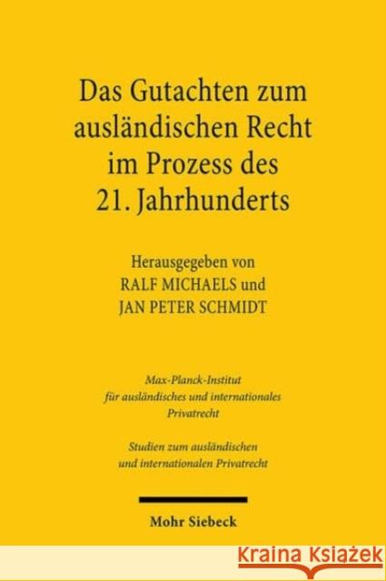 Das Gutachten zum auslandischen Recht im Prozess des 21. Jahrhunderts  9783161634109 Mohr Siebeck