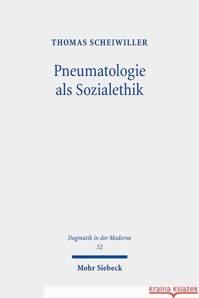 Pneumatologie ALS Sozialethik: Falk Wagners Theologie Im Zeichen Der Tauschlogik Thomas Scheiwiller 9783161634925 Mohr Siebeck