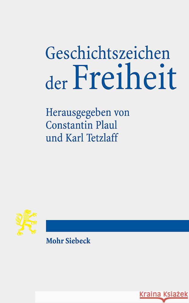 Geschichtszeichen Der Freiheit: Deutungen Der Friedlichen Revolution in Der Gegenwart  9783161637735 JCB Mohr (Paul Siebeck)