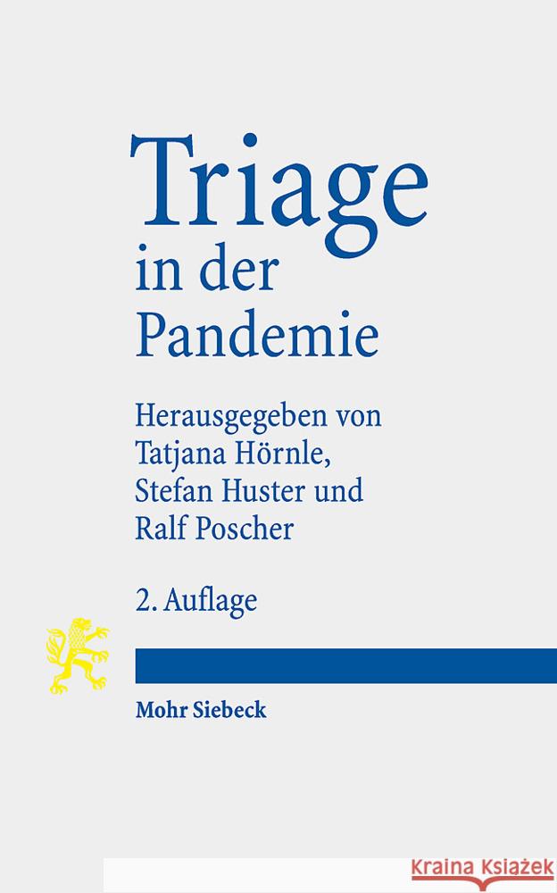 Triage in Der Pandemie Tatjana Hornle Stefan Huster Ralf Poscher 9783161638121 Mohr Siebeck