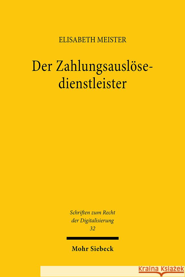 Der Zahlungsauslösedienstleister Meister, Elisabeth 9783161638749 Mohr Siebeck