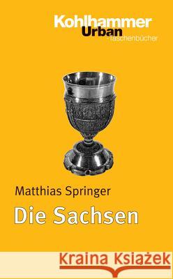 Die Sachsen Springer, Matthias   9783170165885 Kohlhammer