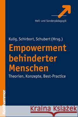 Empowerment Behinderter Menschen: Theorien, Konzepte, Best-Practice Kulig, Wolfram 9783170219816