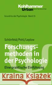 Empirische Forschungsarbeiten in Der Psychologie: Von Der Idee Zur Realisation Leplow, Bernd 9783170224926