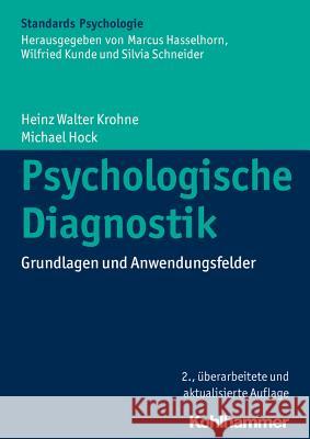 Psychologische Diagnostik: Grundlagen Und Anwendungsfelder Krohne, Heinz Walter 9783170252554