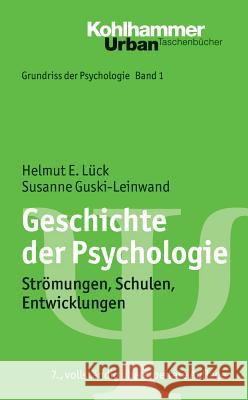 Geschichte Der Psychologie: Stromungen, Schulen, Entwicklungen Luck, Helmut E. 9783170261419