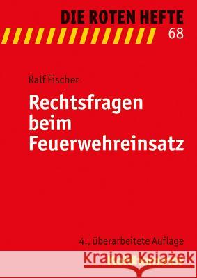 Rechtsfragen Beim Feuerwehreinsatz Fischer, Ralf 9783170262638 Kohlhammer