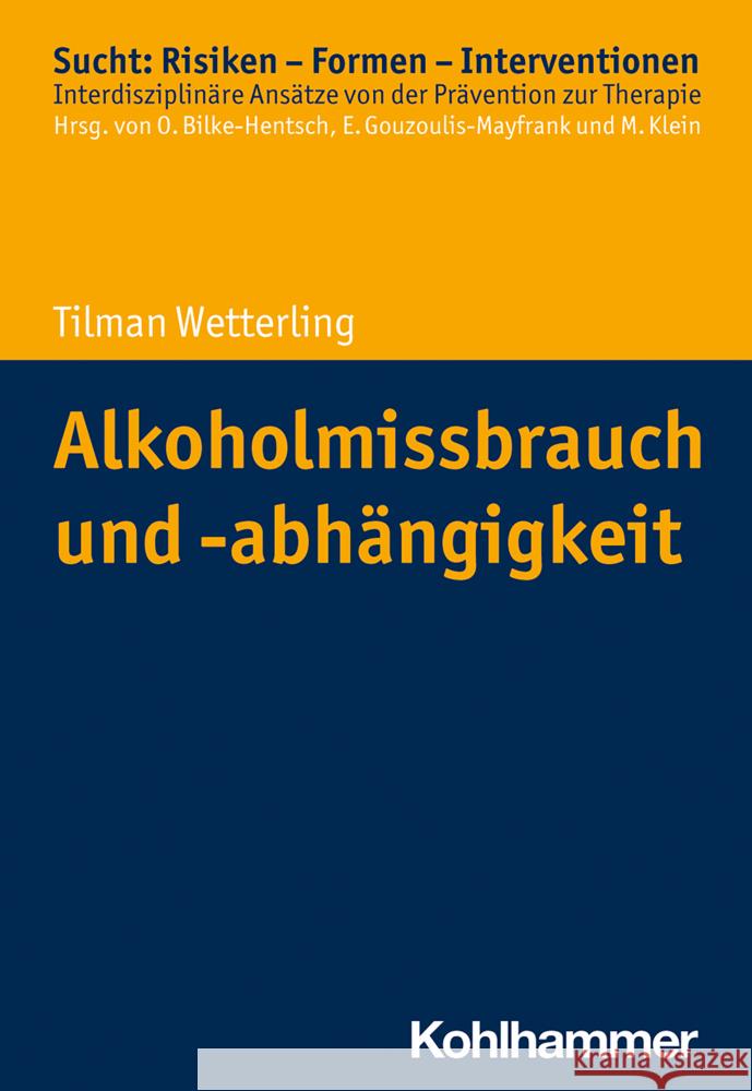 Alkoholmissbrauch Und -Abhangigkeit Tilman Wetterling 9783170297159
