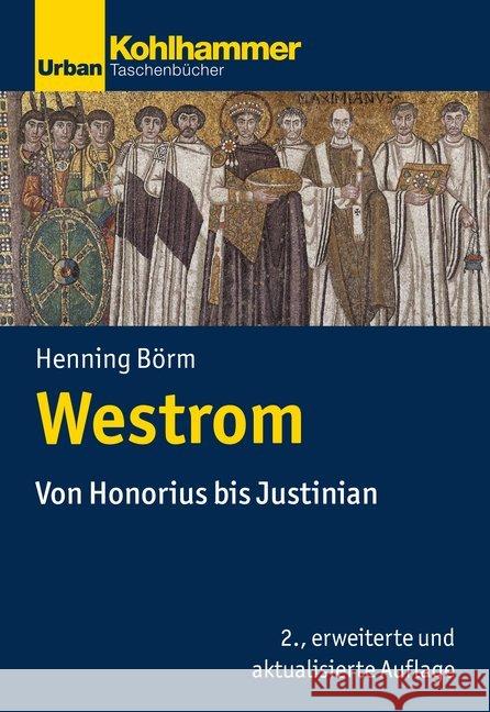 Westrom: Von Honorius Bis Justinian Borm, Henning 9783170332164 Kohlhammer