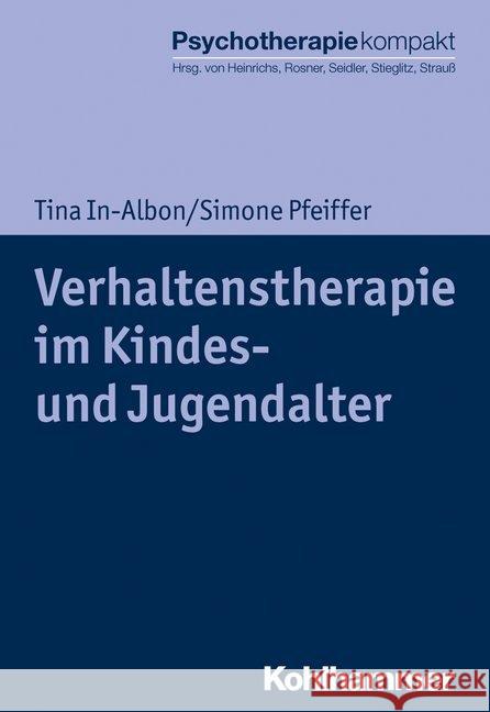 Verhaltenstherapie Im Kindes- Und Jugendalter In-Albon, Tina 9783170334755 Kohlhammer W., Gmbh