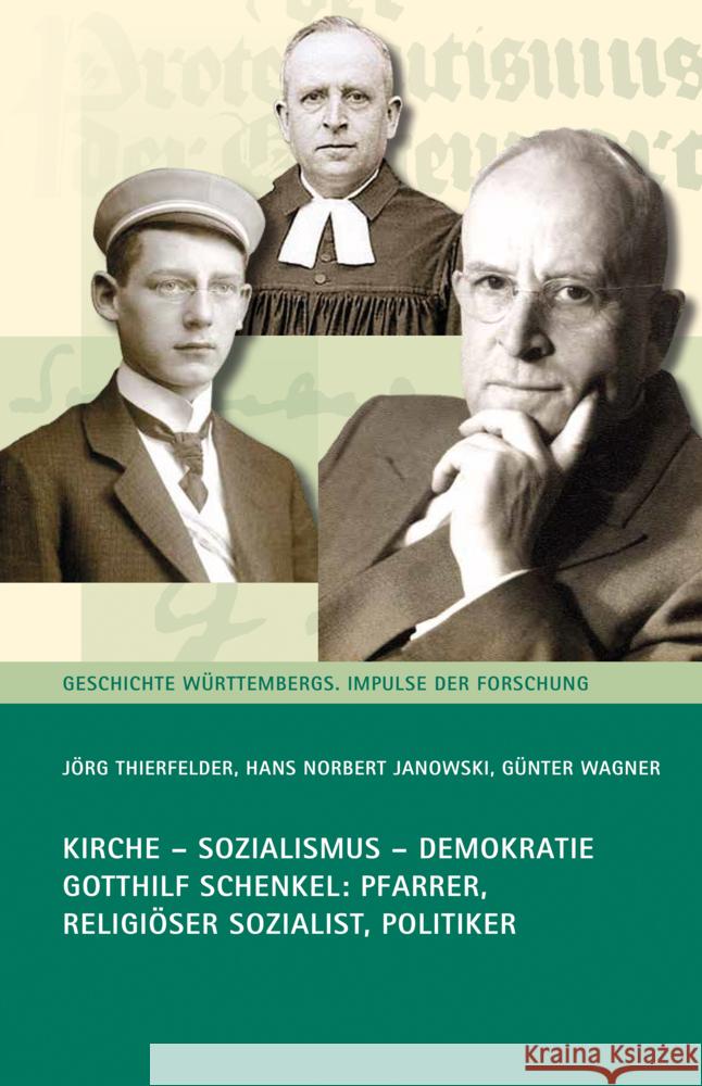 Kirche - Sozialismus - Demokratie: Gotthilf Schenkel - Pfarrer, Religioser Sozialist, Politiker Thierfelder, Jorg 9783170335936