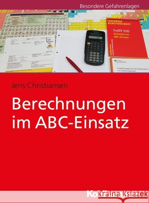 Berechnungen Im Abc-Einsatz Christiansen, Jens 9783170340121 Kohlhammer