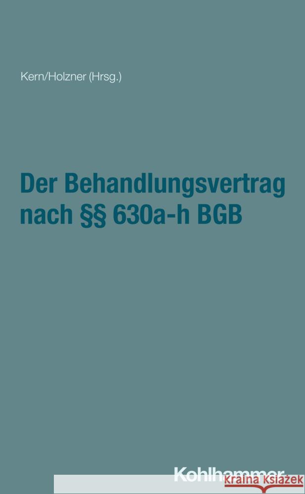 Der Behandlungsvertrag Nach 630a-H Bgb Erik Hahn Claudia Holzner Antje Houben 9783170353305