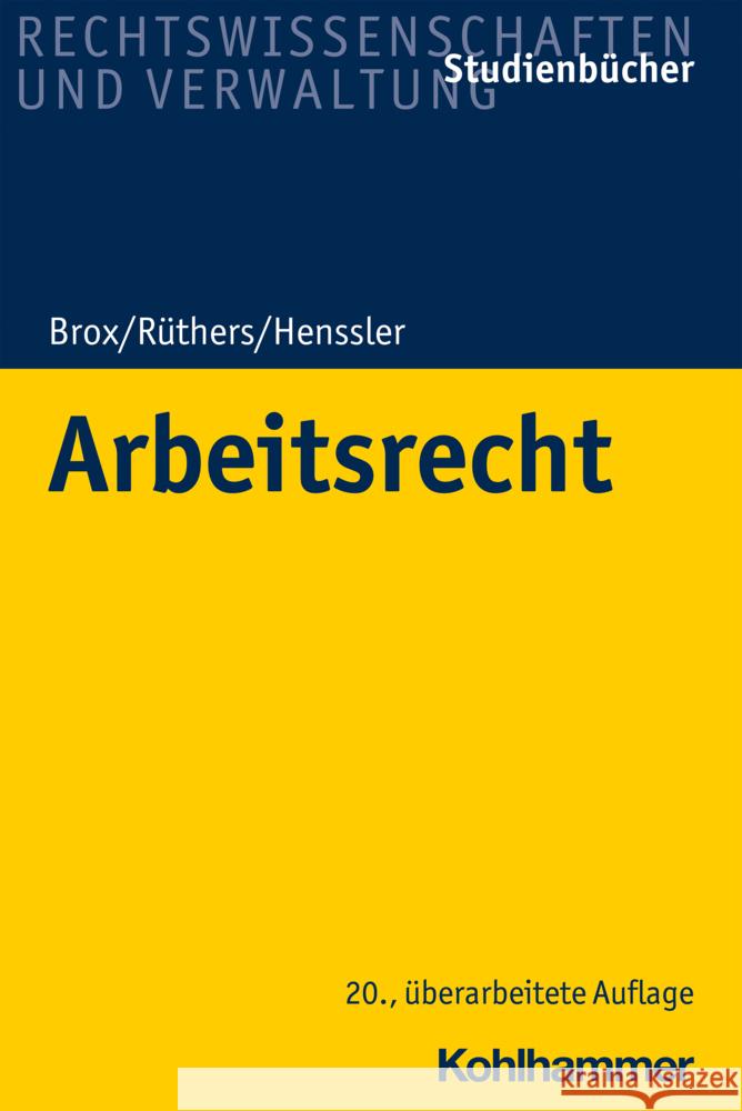 Arbeitsrecht Hans Brox Martin Henssler Bernd Ruthers 9783170355330 Kohlhammer