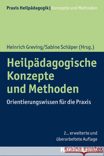 Heilpadagogische Konzepte Und Methoden: Orientierungswissen Fur Die Praxis Greving, Heinrich 9783170355613 Kohlhammer W., Gmbh
