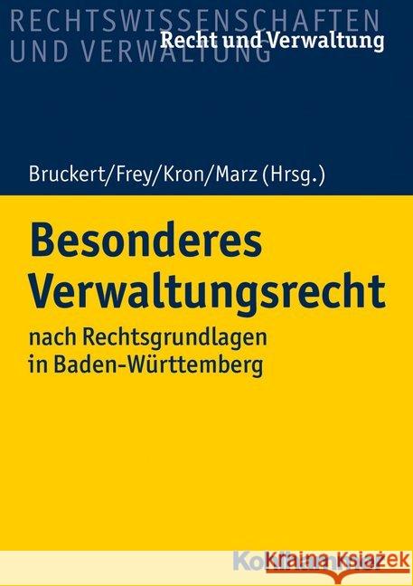 Besonderes Verwaltungsrecht: Nach Rechtsgrundlagen in Baden-Wurttemberg Bruckert, Felix 9783170362024 Kohlhammer W., Gmbh