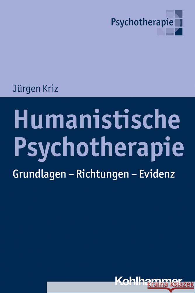 Humanistische Psychotherapie Kriz, Jürgen 9783170365636 Kohlhammer