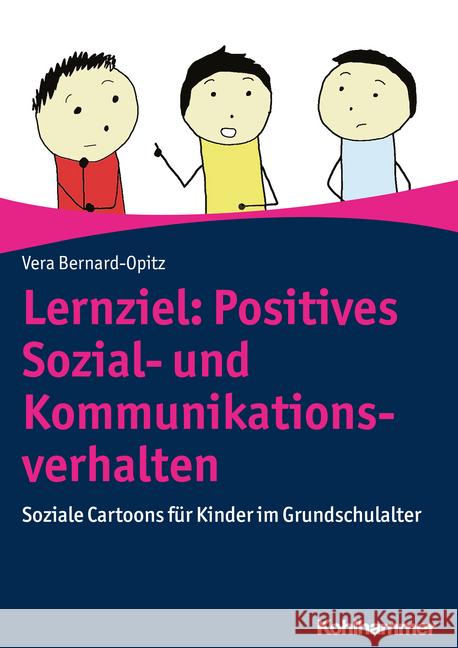 Lernziel: Positives Sozial- Und Kommunikationsverhalten: Soziale Cartoons Fur Kinder Im Grundschulalter Bernard-Opitz, Vera 9783170367364 Kohlhammer W., Gmbh