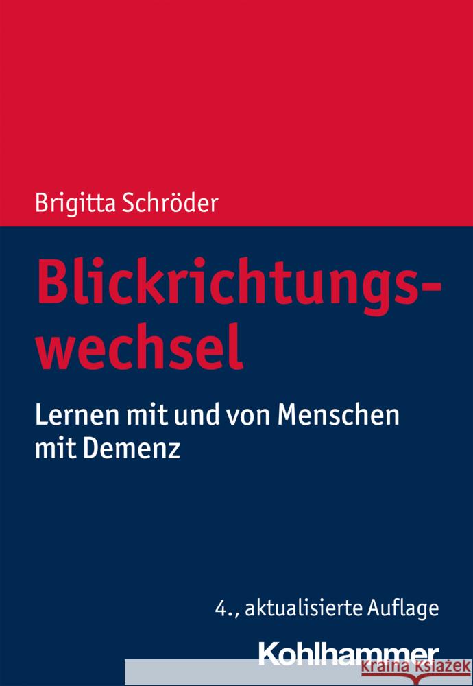 Blickrichtungswechsel: Lernen Mit Und Von Menschen Mit Demenz Brigitta Schroder 9783170371545