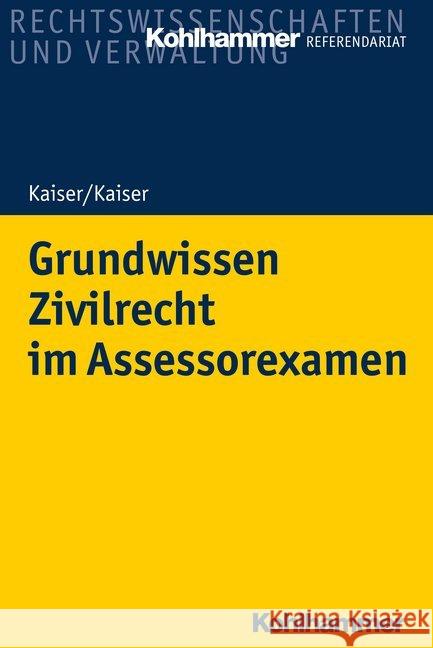 Grundwissen Zivilrecht Im Assessorexamen Kaiser, Helmut 9783170380585 Kohlhammer