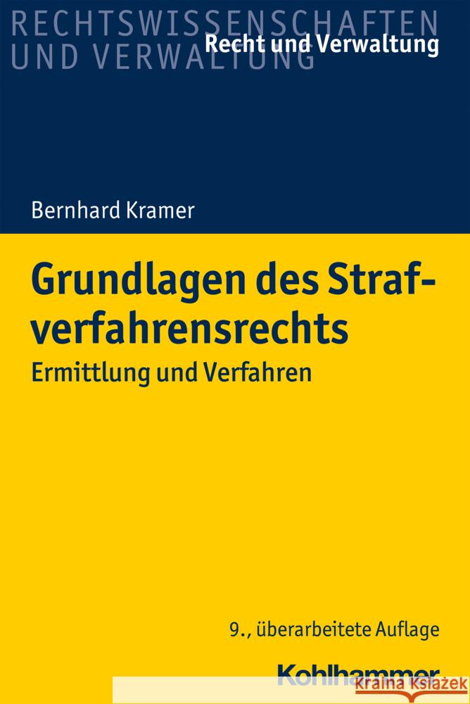 Grundlagen Des Strafverfahrensrechts: Ermittlung Und Verfahren Bernhard Kramer 9783170389700
