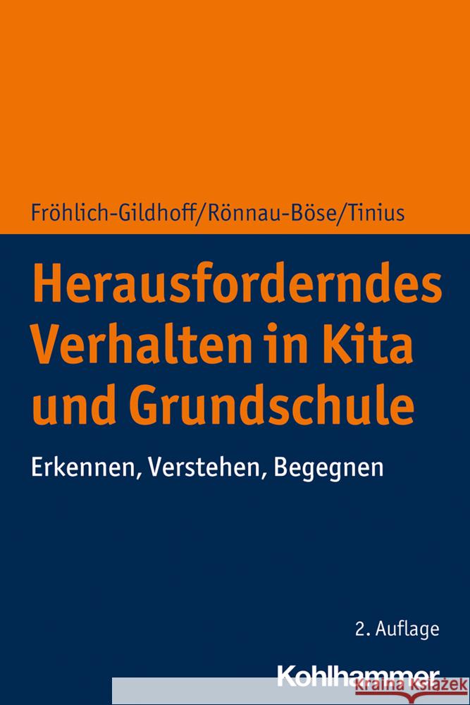 Herausforderndes Verhalten in Kita Und Grundschule: Erkennen, Verstehen, Begegnen Frohlich-Gildhoff, Klaus 9783170389786