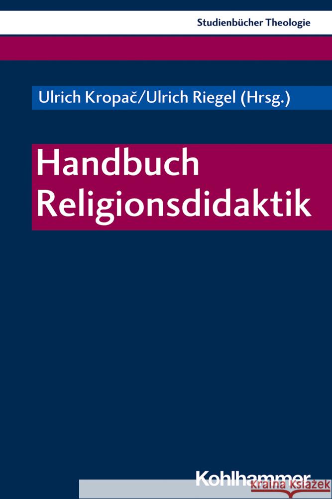 Handbuch Religionsdidaktik Norbert Brieden Yauheniya Danilovich Claudia Gartner 9783170390300 Kohlhammer