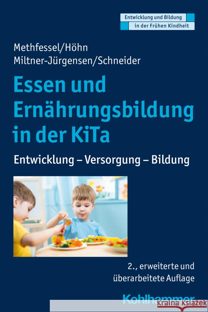 Essen Und Ernahrungsbildung in Der Kita: Entwicklung - Versorgung - Bildung Methfessel, Barbara 9783170391345 Kohlhammer