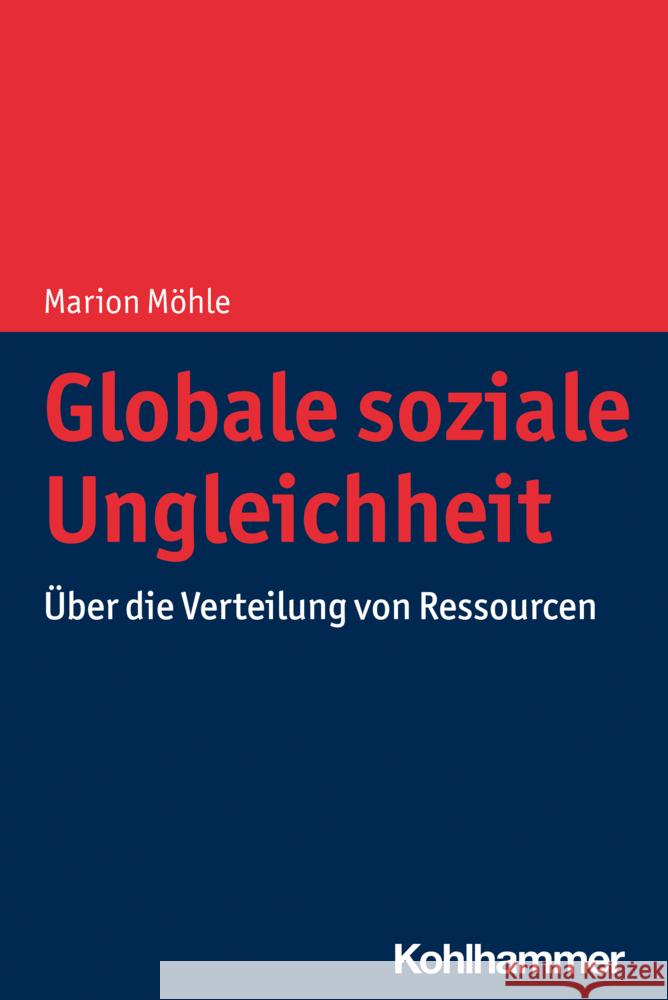 Globale soziale Ungleichheit Möhle, Marion 9783170392229 Kohlhammer