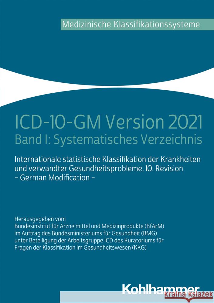 ICD-10-GM Version 2021: Band I: Systematisches Verzeichnis Kohlhammer Verlag 9783170393141 Kohlhammer