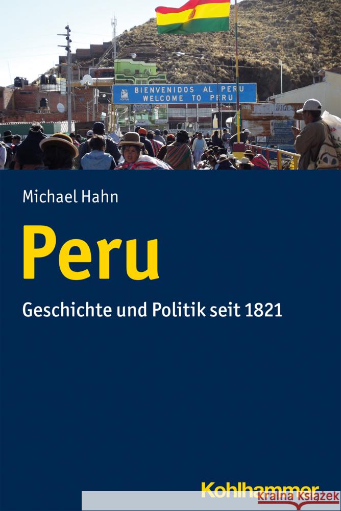Peru: Geschichte Und Politik Seit 1821 Michael Hahn 9783170409460