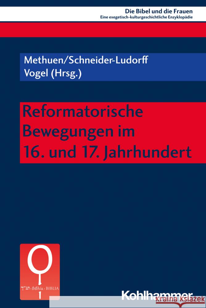 Reformatorische Bewegungen im 16. und 17. Jahrhundert Charlotte Methuen Gury Schneider-Ludorff Lothar Vogel 9783170409842 Kohlhammer