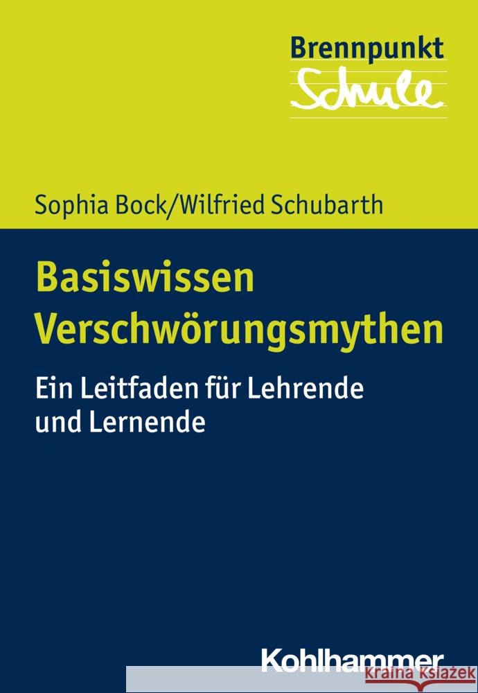 Basiswissen Verschworungsmythen: Ein Leitfaden Fur Lehrende Und Lernende Sophia Bock Wilfried Schubarth 9783170412460