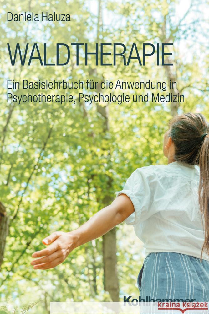 Waldtherapie Haluza, Daniela 9783170418622 Kohlhammer