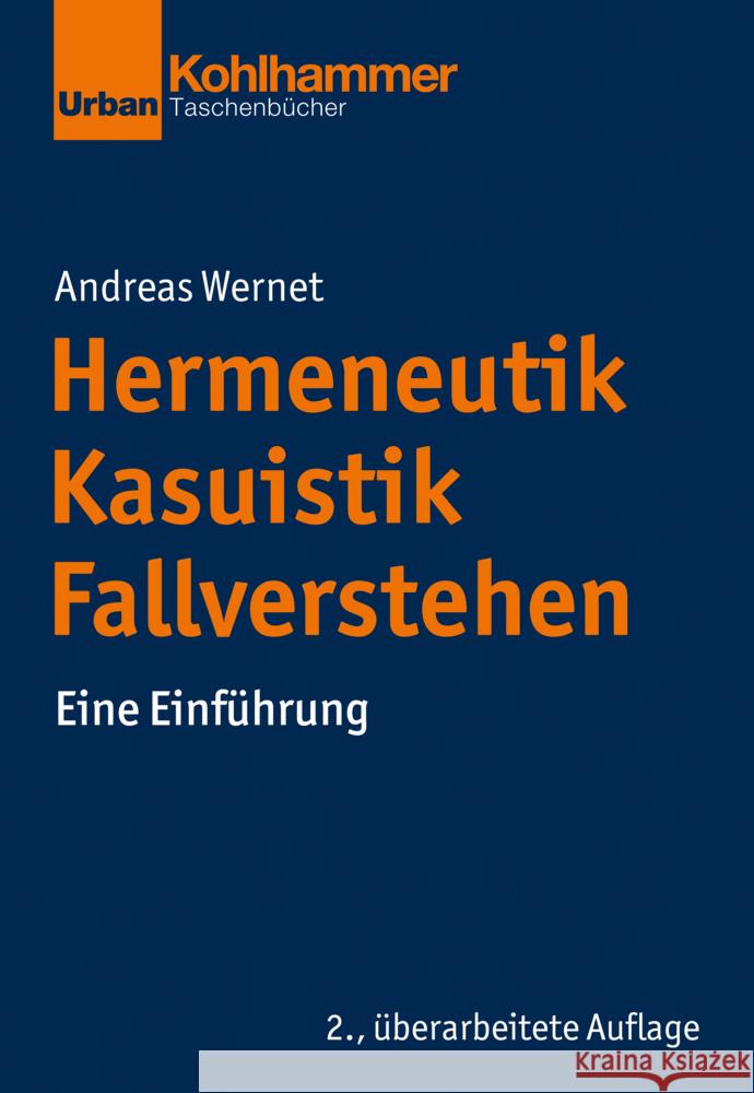 Hermeneutik - Kasuistik - Fallverstehen Wernet, Andreas 9783170421400