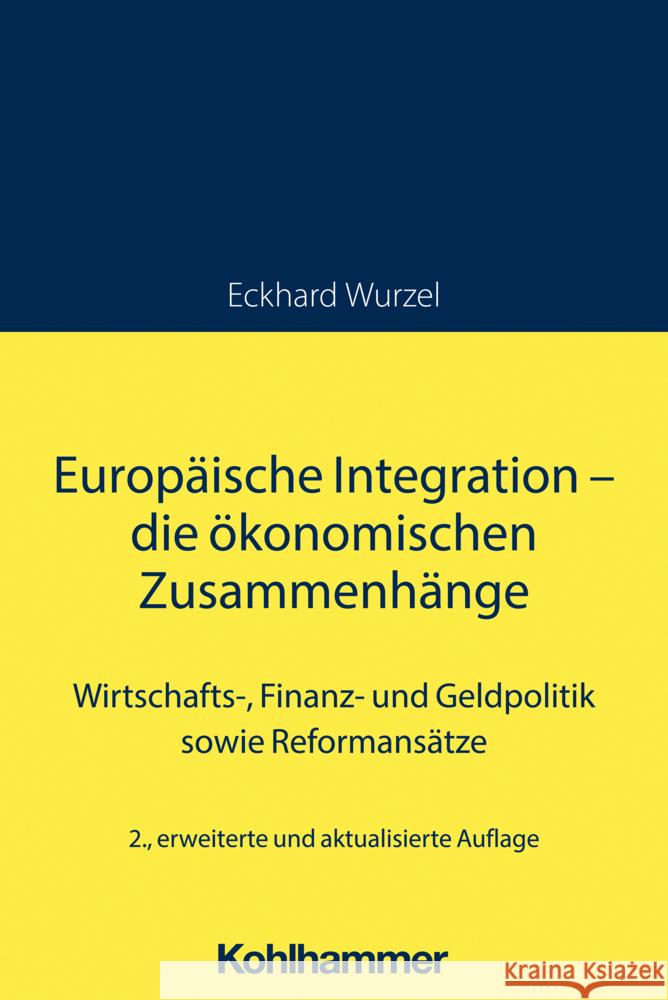 Europäische Integration - die ökonomischen Zusammenhänge Wurzel, Eckhard 9783170423145