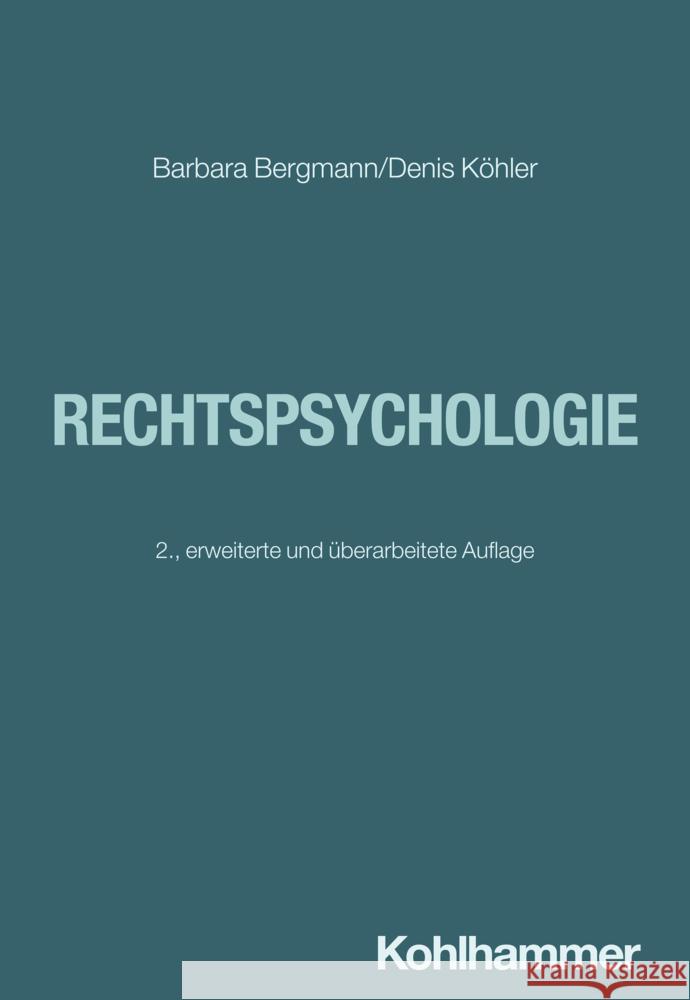 Rechtspsychologie Bergmann, Barbara, Köhler, Denis 9783170423503 Kohlhammer